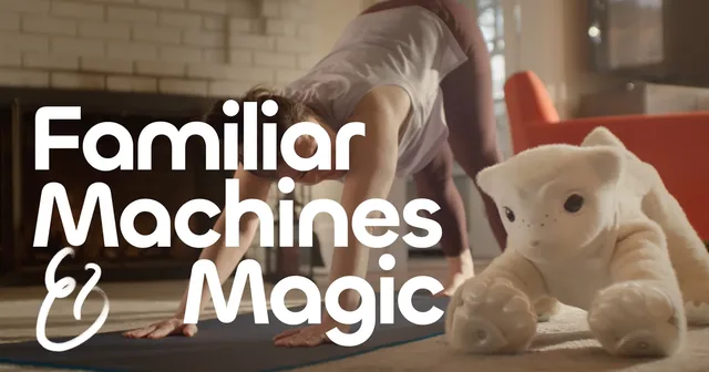 Familiar by Familiar Machines & Magic — Quadruped robot