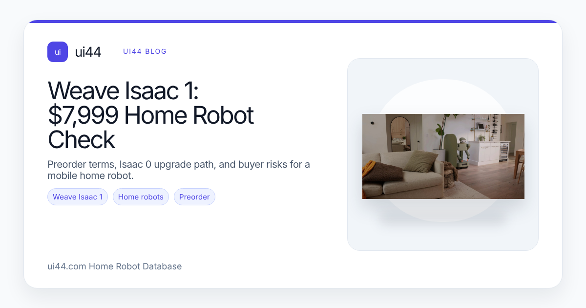 Weave Isaac 1 Preorders: $7,999 Home Robot Check